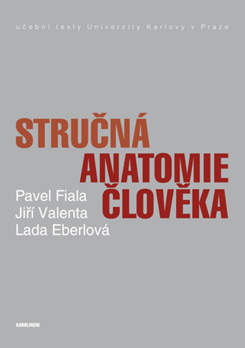 Stručná anatomie člověka - Jiří Valenta, Pavel Fiala, Lada Eberlová