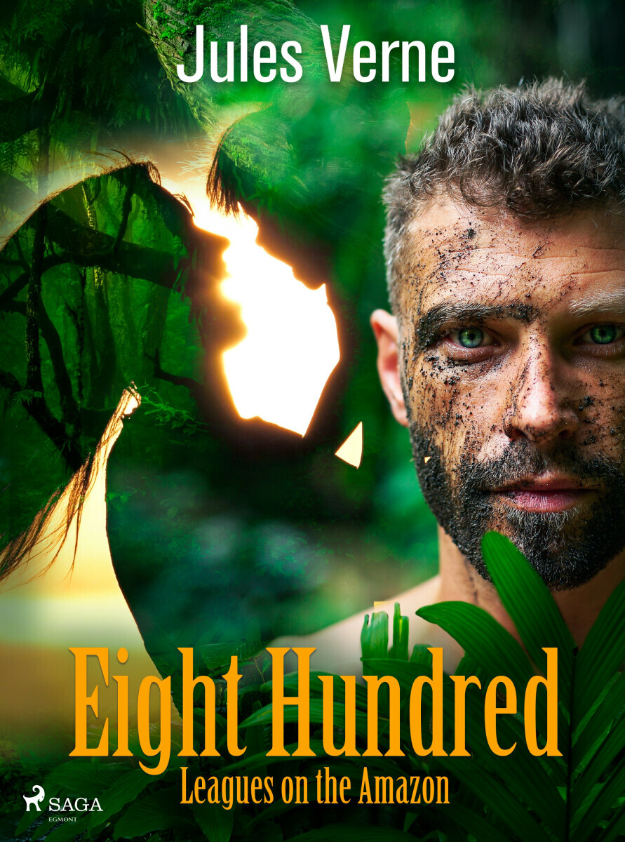 Eight Hundred Leagues on the Amazon - Jules Verne