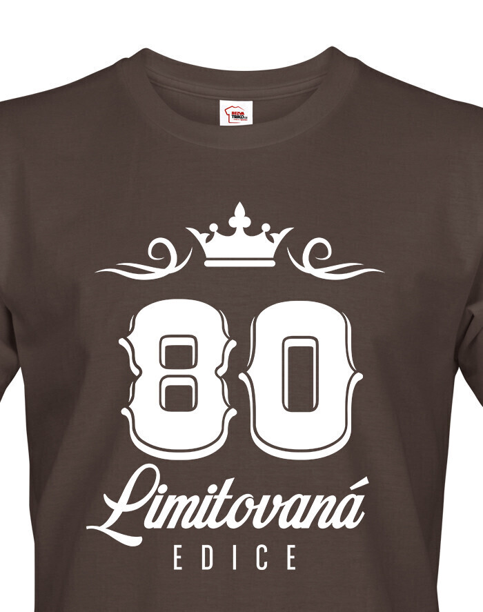 Pánské tričko k 80. narozeninám Limitovaná edice - dárek na 80. narozeniny