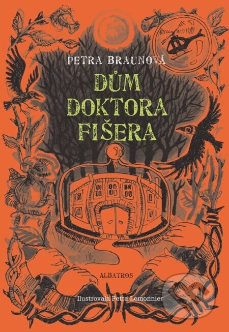 Dům doktora Fišera - Petra Braunová, Petra Lemonnier (ilustrátor)