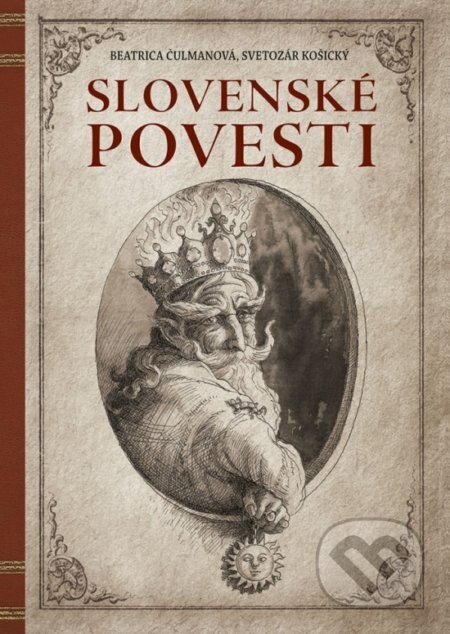 Slovenské povesti - Beatrica Čulmanová, Svetozár Košický (ilustrátor)