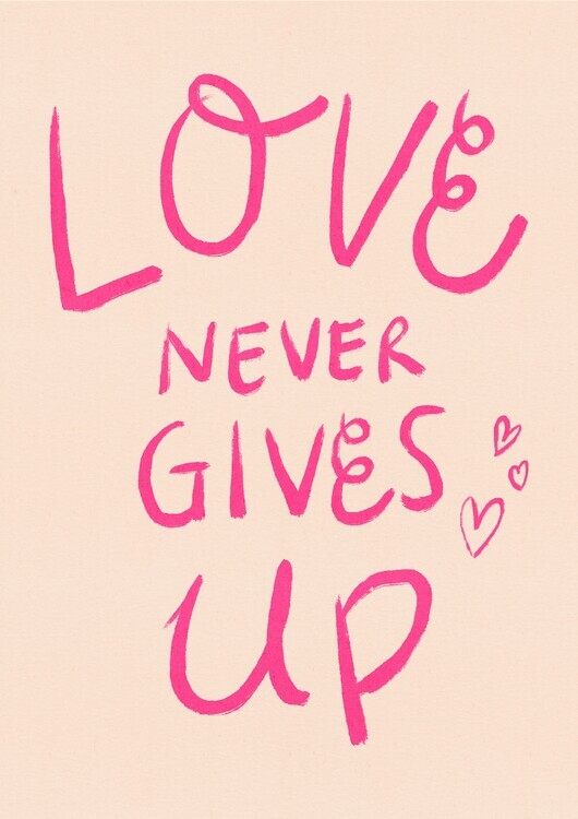 Dirkie Nell Plakát, Obraz - Love Never Gives Up Typography Poster Pink, Dirkie Nell, 30 × 40 cm