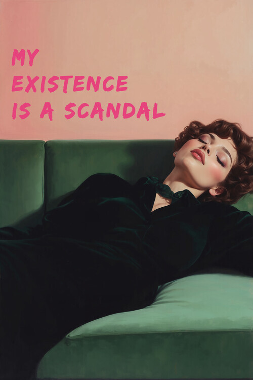 The Art Concept Plakát, Obraz - My existence is a scandal, The Art Concept, 26.7 × 40 cm