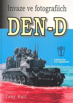 Den-D Invaze ve fotografiích (poškozená) - Tony Hall