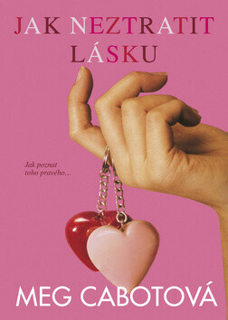 Jak neztratit lásku (poškozená) - Meg Cabotová