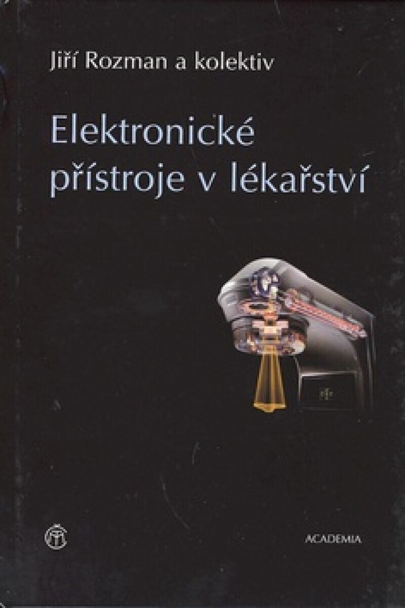 Elektronické přístroje v lékařství (poškozená) - Jiří Rozman, kolektiv autorů
