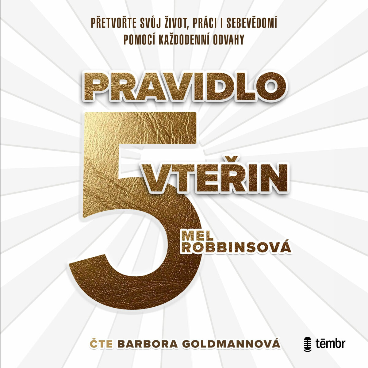 Pravidlo pěti vteřin - Mel Robbinsová - audiokniha