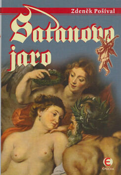 Satanovo jaro (poškozená) - Zdeněk Pošíval