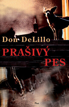 Prašivý pes (poškozená) - Don DeLillo