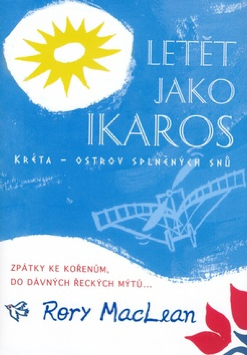 Letět jako Ikaros (poškozená) - Rory MacLean