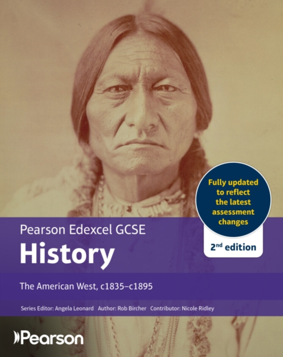 Pearson Edexcel GCSE (9-1) History The American West, c1835-c1895 2nd edition - Rob Bircher