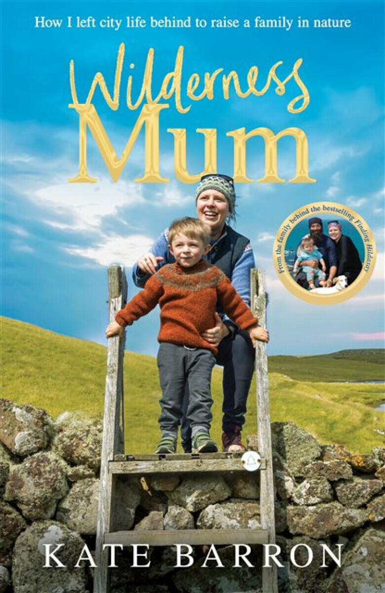 Wilderness Mum - Kate Barron