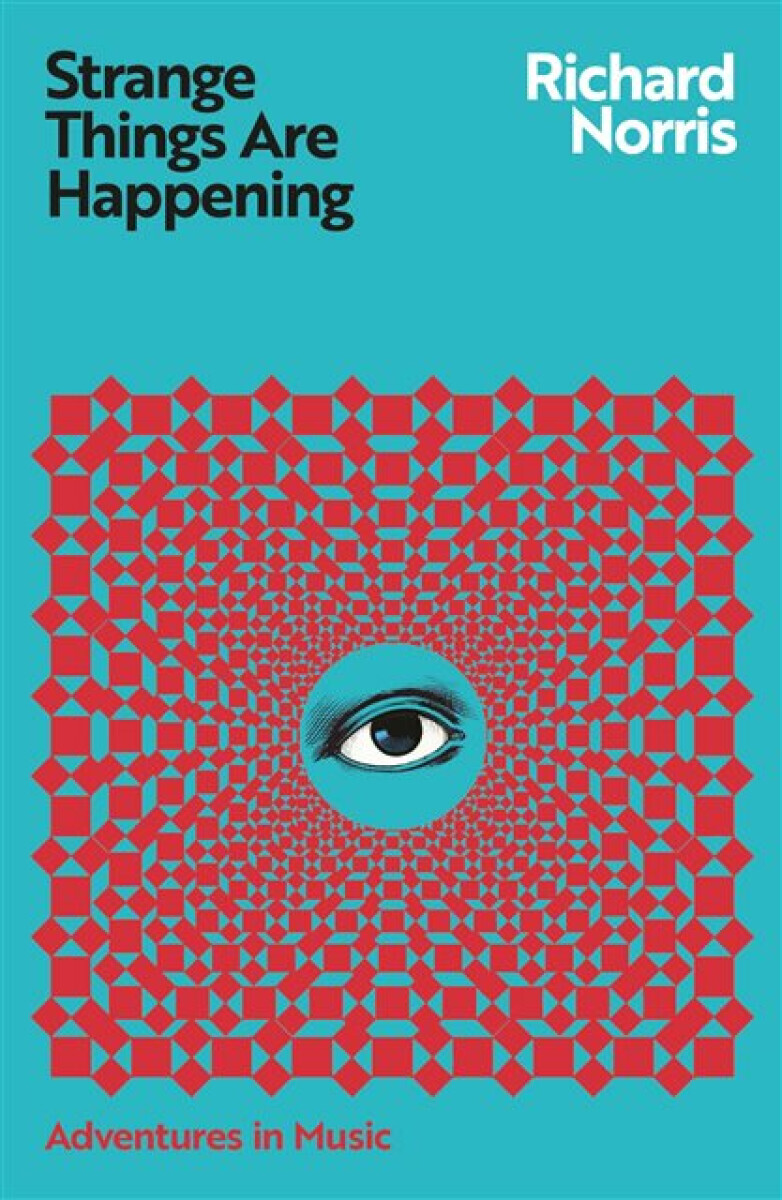 Strange Things Are Happening - Richard Norris