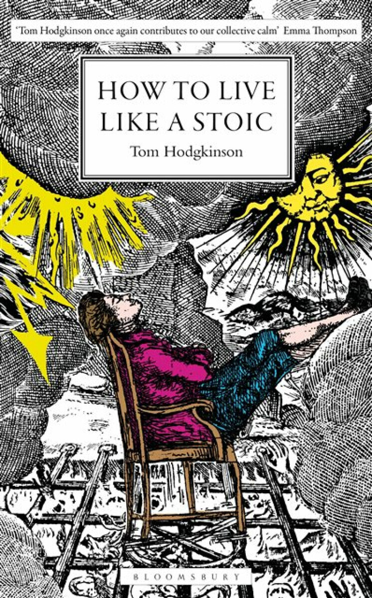 How to Live Like a Stoic - Tom Hodgkinson