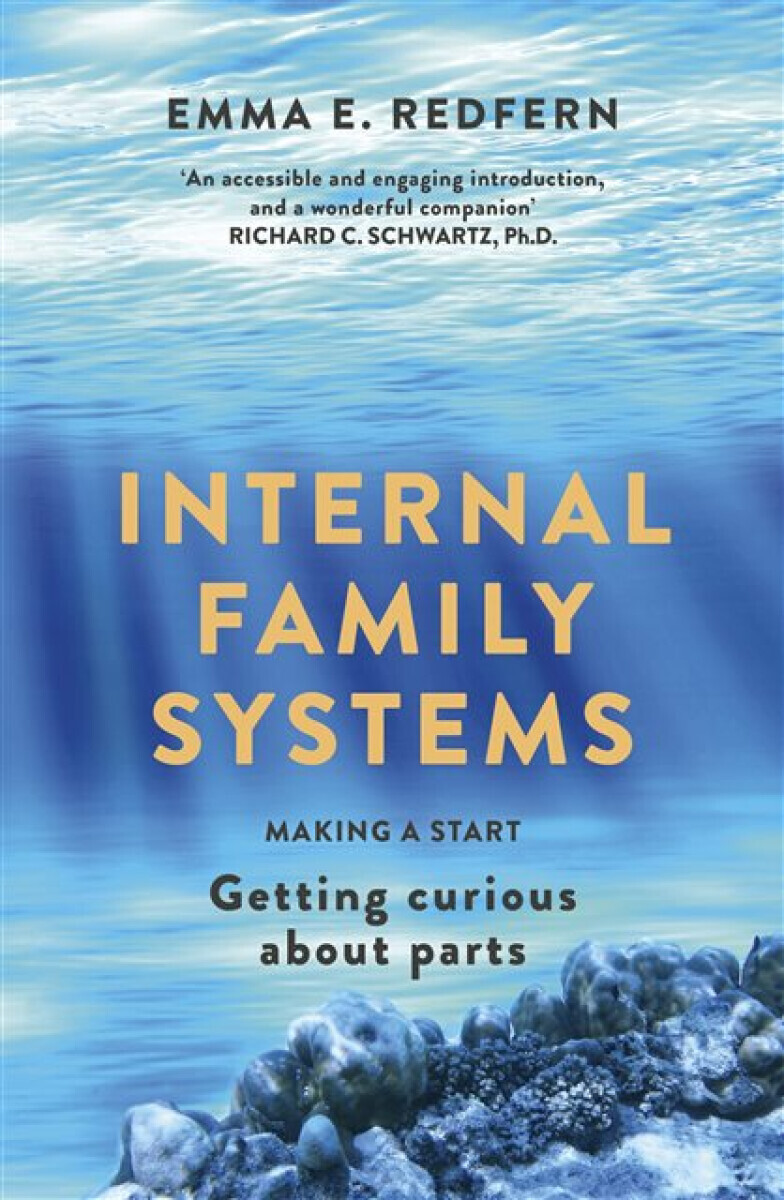 Internal Family Systems - Emma E. Redfern