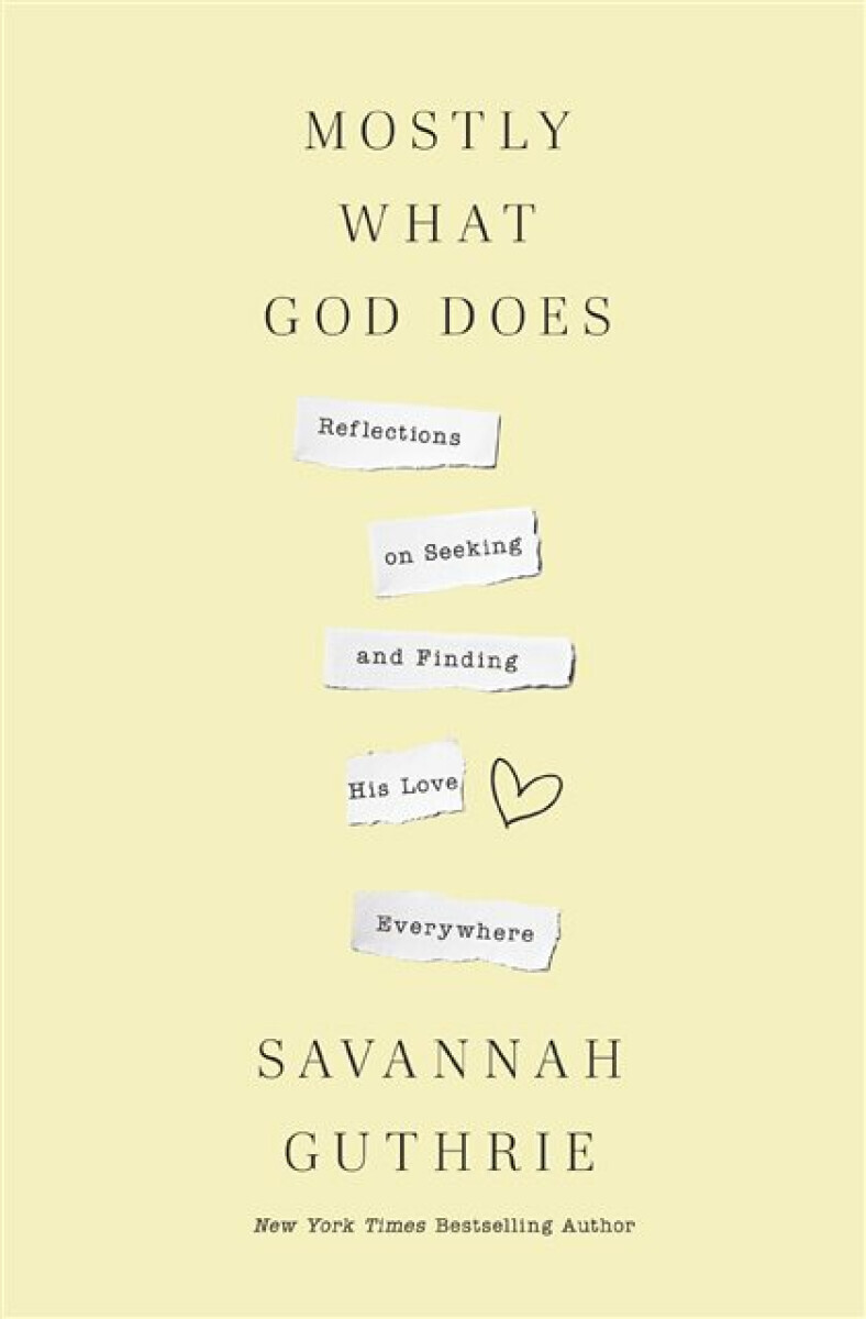 Mostly What God Does - Savannah Guthrie