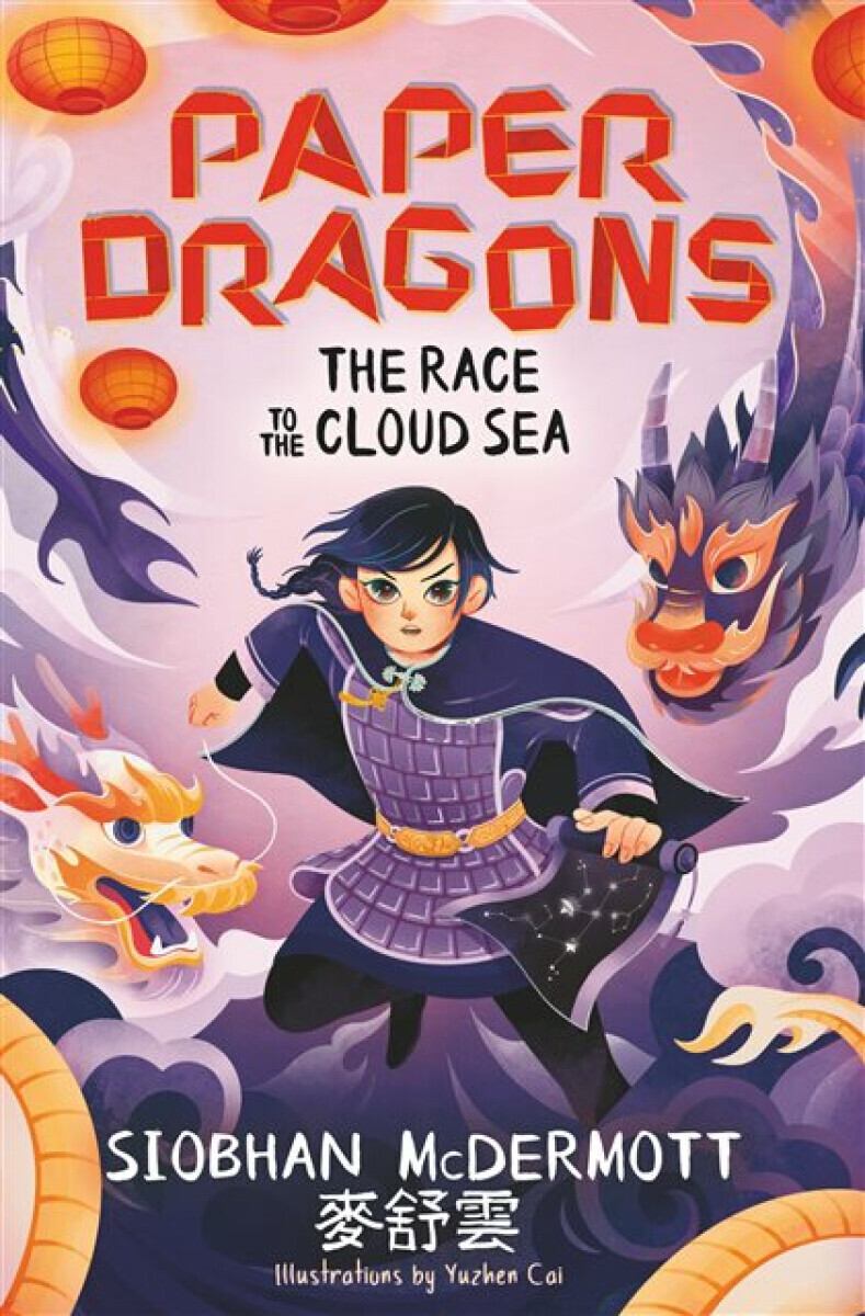Paper Dragons: The Race to the Cloud Sea - Siobhan McDermott
