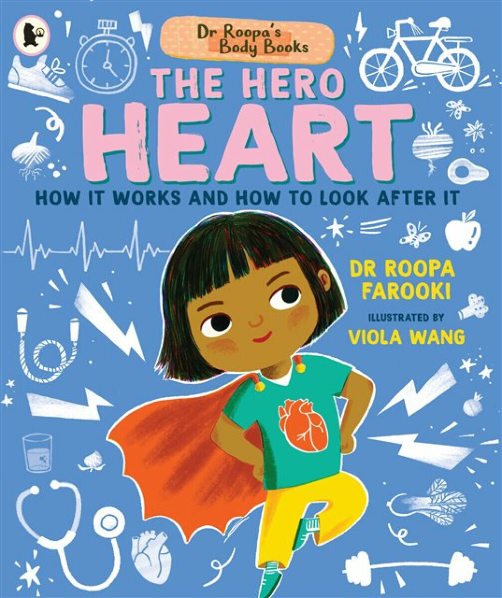 Dr Roopa's Body Books: The Hero Heart - Dr Roopa Farooki