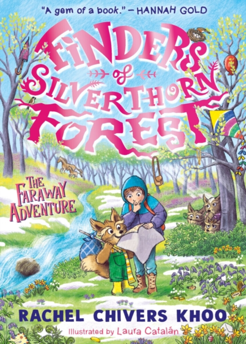 Finders of Silverthorn Forest: The Faraway Adventure - Rachel Chivers Khoová