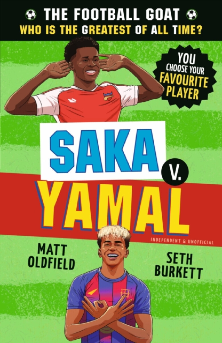 The Football GOAT: Saka v. Yamal - Matt Oldfield, Seth Burkett