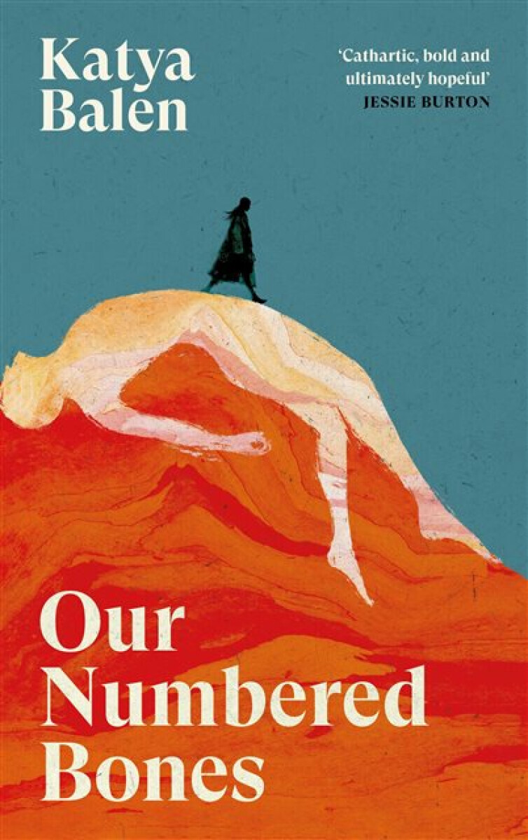 Our Numbered Bones - Katya Balen