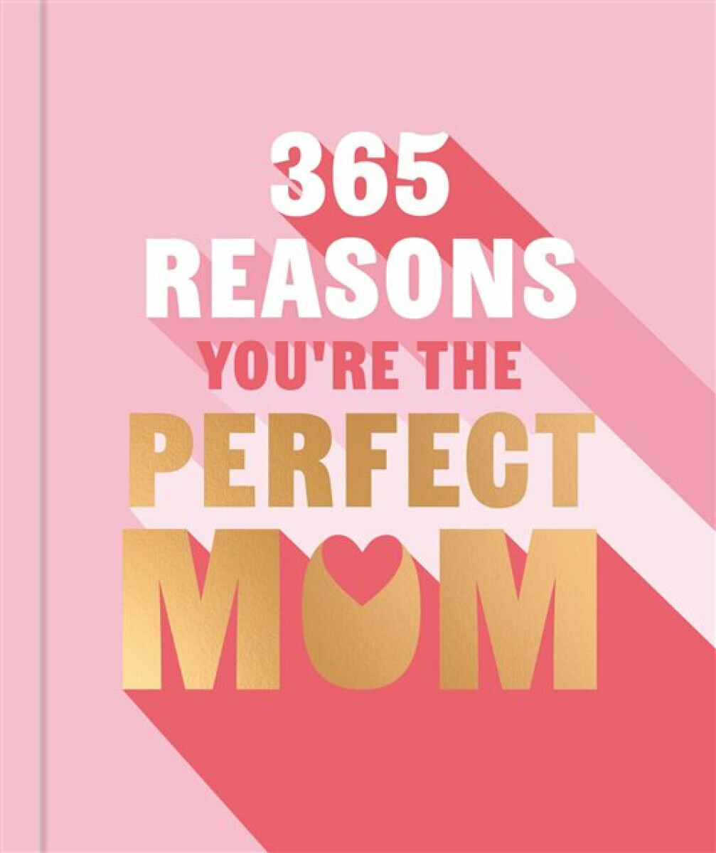 365 Reasons You're the Perfect Mum - Michael Powell