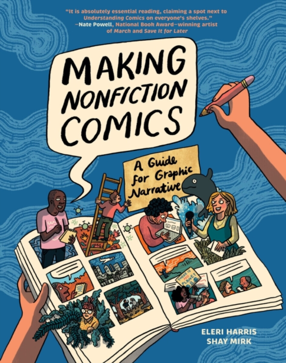 Making Nonfiction Comics - Eleri Harris, Shay Sarah Mirk