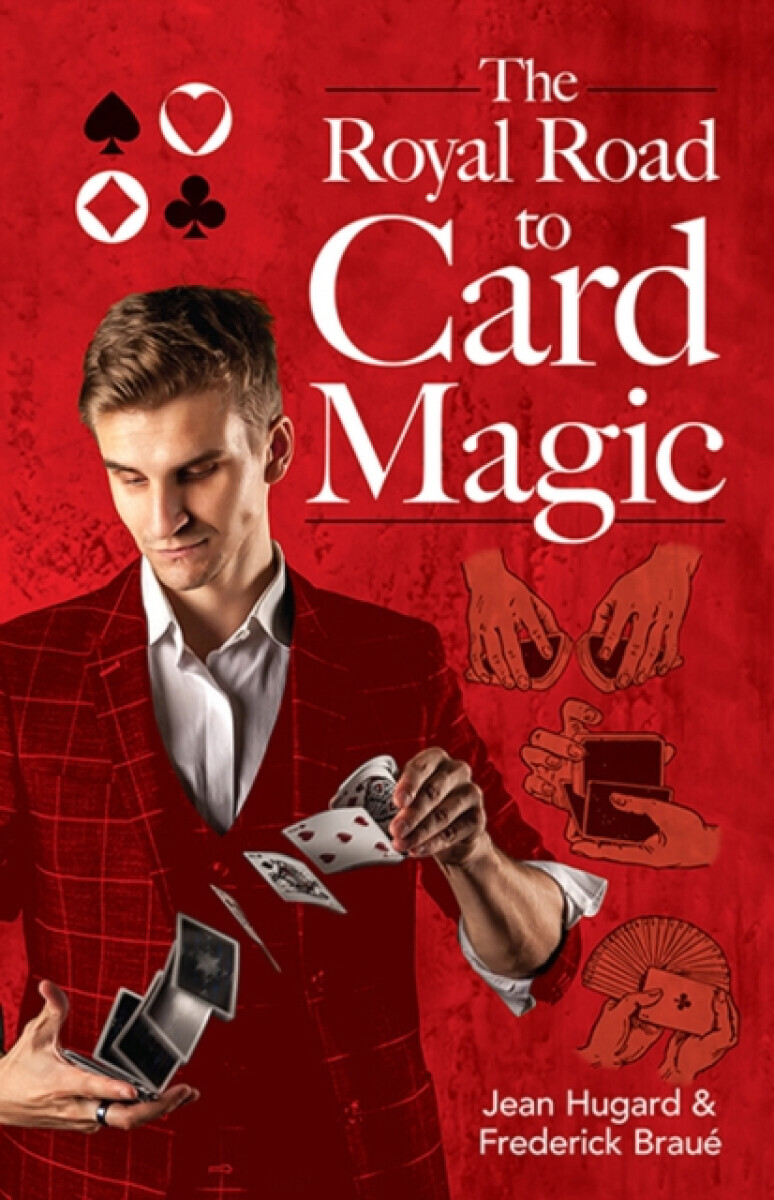 The Royal Road to Card Magic - Jean Hugard