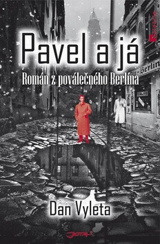 Pavel a já (poškozená) - Dan Vyleta