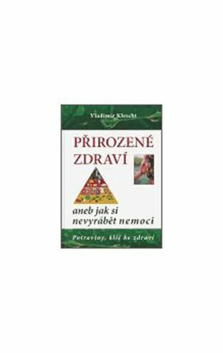 Přirozené zdraví aneb Jak si nevyrábět nemoci (poškozená) - Vladimír Klescht