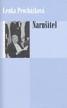 Narušitel (poškozená) - Lenka Procházková