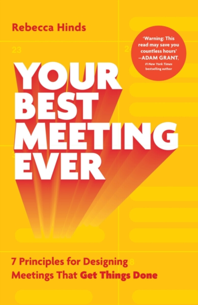Your Best Meeting Ever - Rebecca Hinds