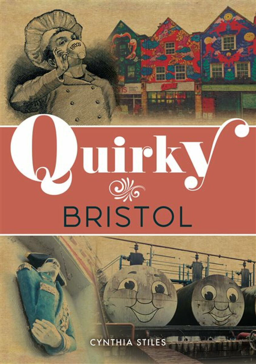 Quirky Bristol - Cynthia Stiles