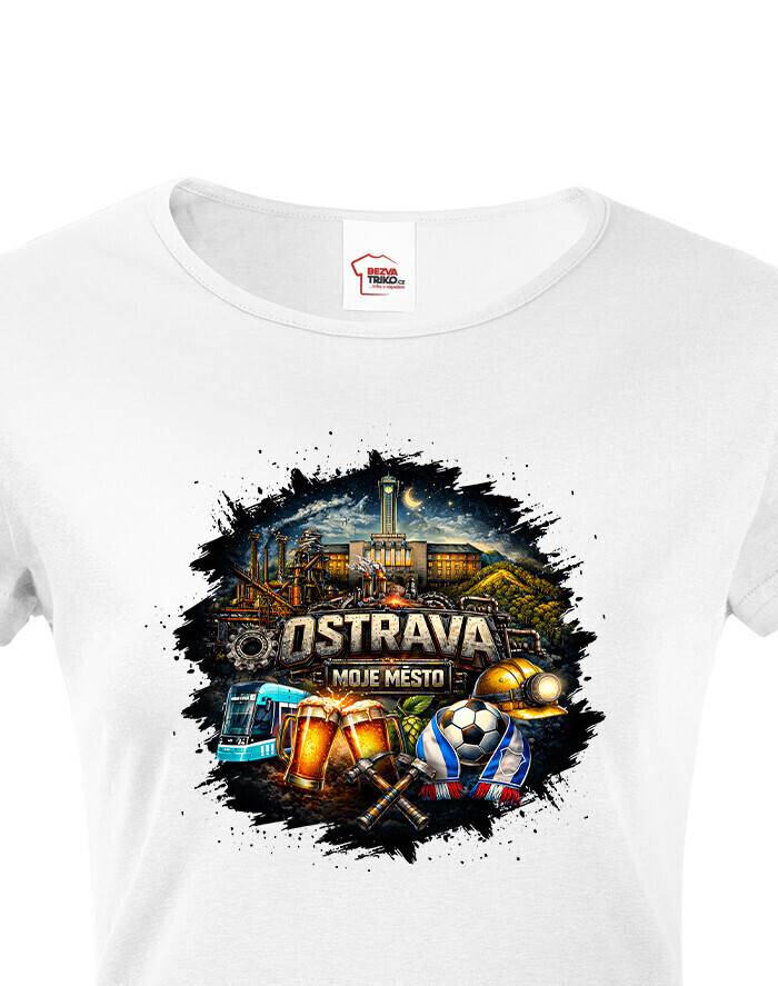 Dámské vlastenecké tričko Ostrava - Moje Město
