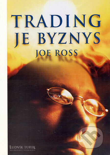 Trading je byznys - Joe Ross