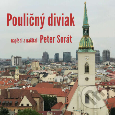 Pouličný diviak - Peter Sorát