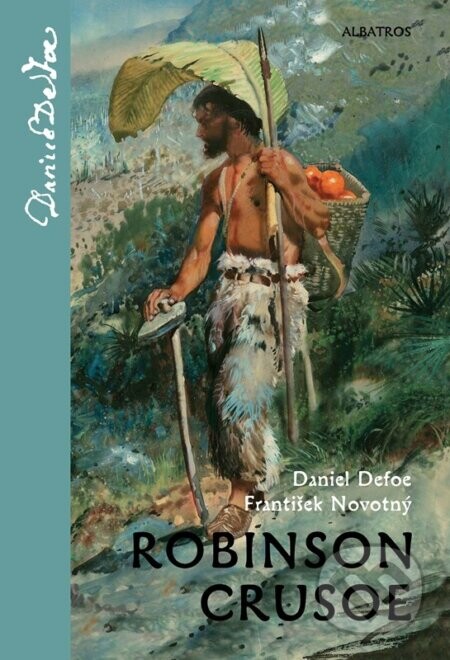 Robinson Crusoe - Daniel Defoe, Zdeněk Burian (ilustrátor), Petr Urban (ilustrátor)