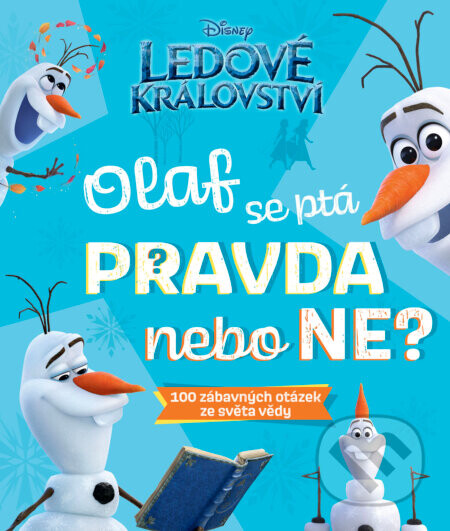 Ledové království – Olaf se ptá PRAVDA nebo NE? - Kolektiv