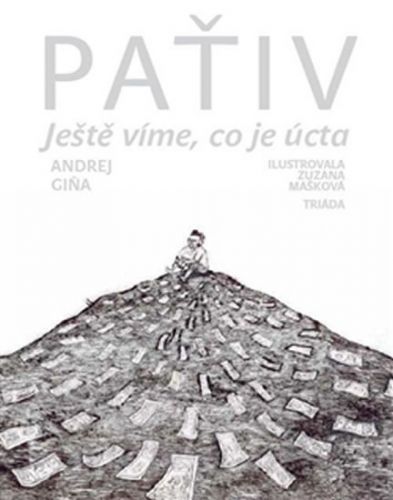 Paťiv - Ještě víme, co je úcta
					 - Giňa Andrej