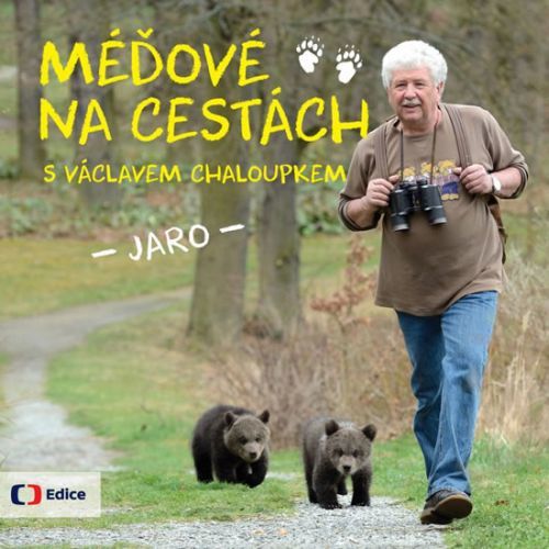 Méďové na cestách s Václavem Chaloupkem - JARO
					 - Chaloupek Václav