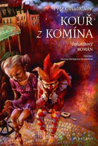 Kouř z komína - Pohádkový román
					 - Chudožilov Petr