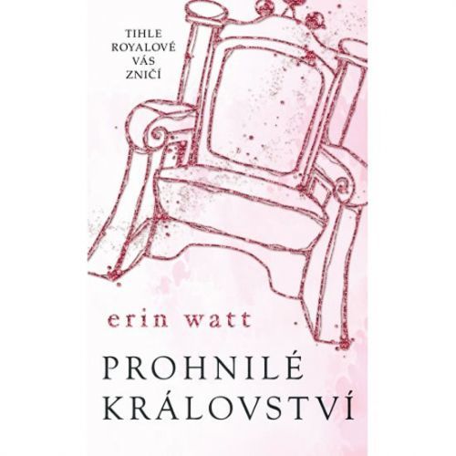 Prohnilé království
					 - Watt Erin