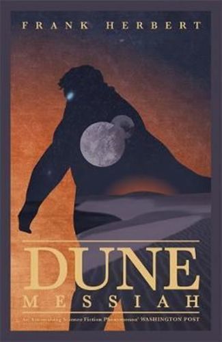 Dune Messiah
					 - Herbert Frank