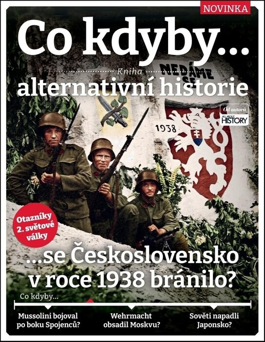 Co kdyby...se Československo v roce 1938 bránilo?