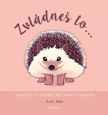 Kniha: Zvládneš to... od Allan Kate