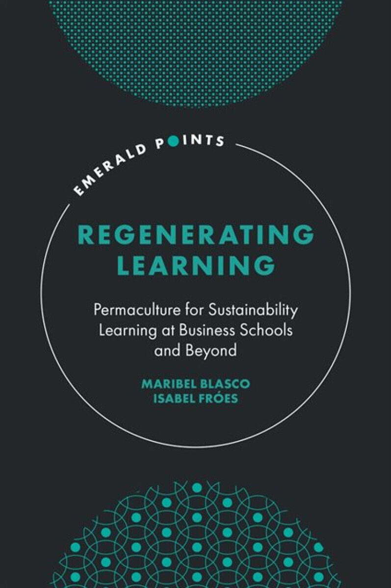 Regenerating Learning - Isabel  Froes, Maribel  Blasco