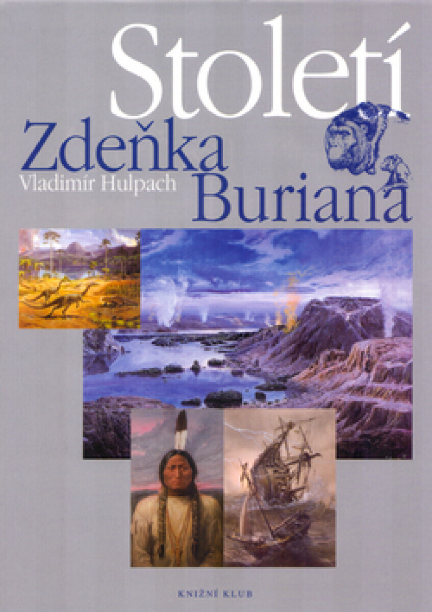 Století Zdeňka Buriana (poškozená) - Vladimír Hulpach, Zdeněk Burian