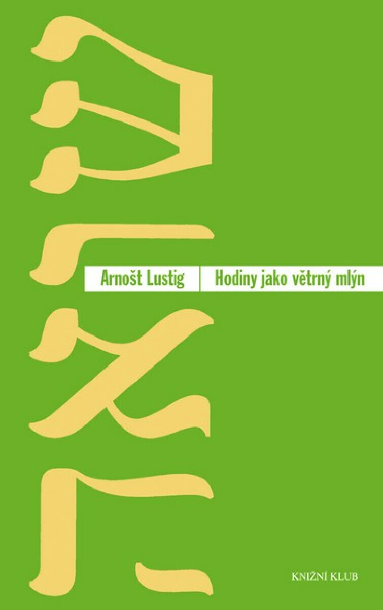 Hodiny jako větrný mlýn (poškozená) - Arnošt Lustig