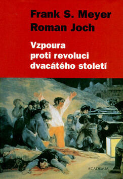 Vzpoura proti revoluci dvacátého století (poškozená) - Roman Joch, Frank S. Meyer