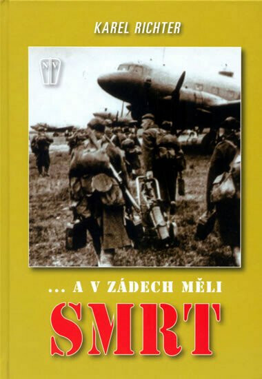 ... a v zádech měli smrt (poškozená) - Karel Richter